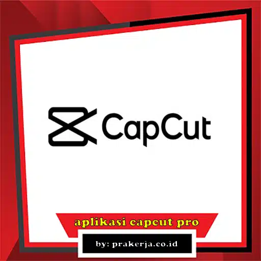 aplikasi capcut pro