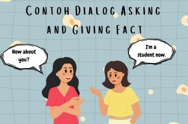 contoh dialog asking and giving fact