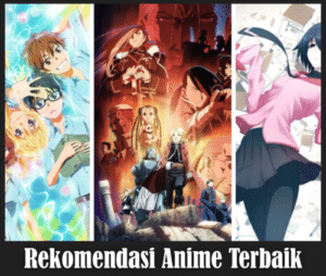 10 Rekomendasi Anime Terbaik Yang Wajib Kamu Tonton